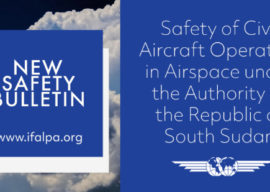 Safety Bulletin IFALPA: Safety of Civil Aircraft Operating in Airspace under the Authority of the Republic of South Sudan