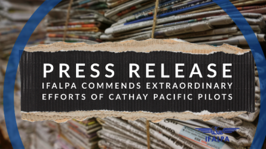 Press Release: IFALPA Commends Extraordinary Efforts of Cathay Pacific Pilots
