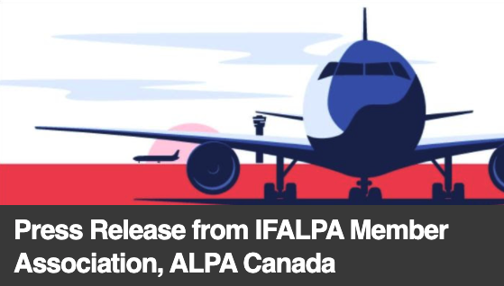 Press release from IFALPA Member Association, ALPA Canada