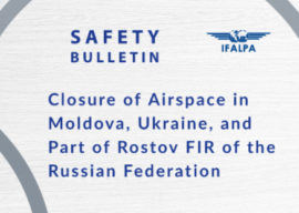 Safety Bulletin IFALPA: Closure of Airspace in Moldova, Ukraine, and Part of Rostov FIR of the Russian Federation