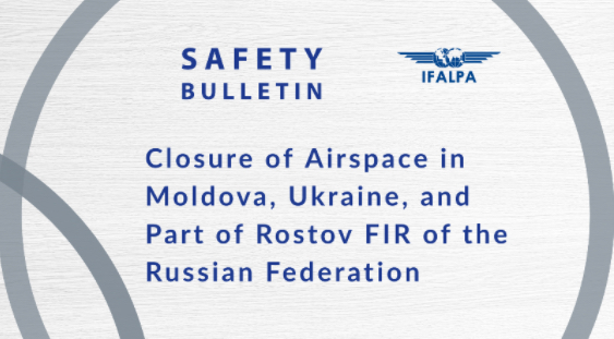 Safety Bulletin IFALPA: Closure of Airspace in Moldova, Ukraine, and Part of Rostov FIR of the Russian Federation