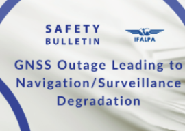 Safety Bulletin IFALPA: GNSS Outage Leading to Navigation/Surveillance Degradation