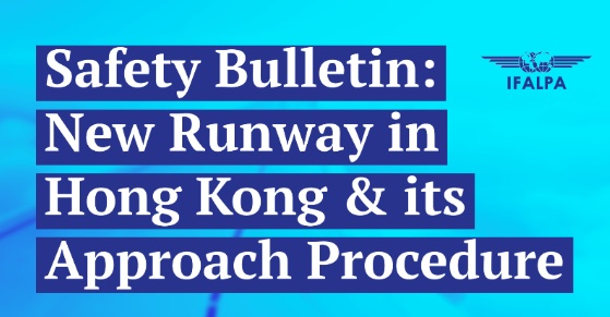 Safety Bulletin IFALPA: New Runway in Hong Kong & its Approach Procedure