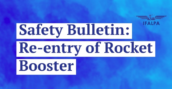 Safety Bulletin IFALPA: Re-entry of Rocket Booster