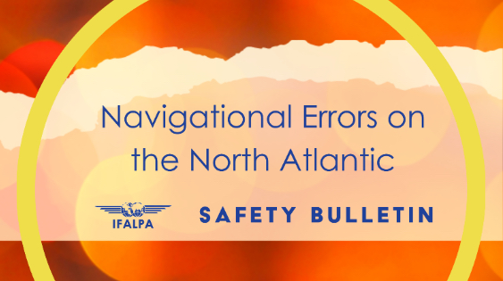 Safety Bulletin IFALPA: Navigational Errors on the North Atlantic