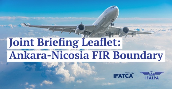 Joint Briefing Leaflet IFALPA/IFATCA: Ankara-Nicosia FIR Boundary