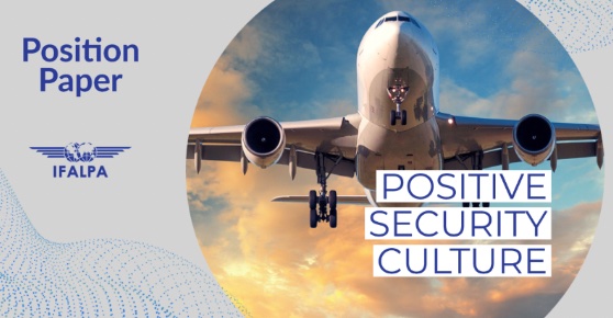 Joint Position Paper IFALPA-IFATCA-IATA: Positive Security Culture