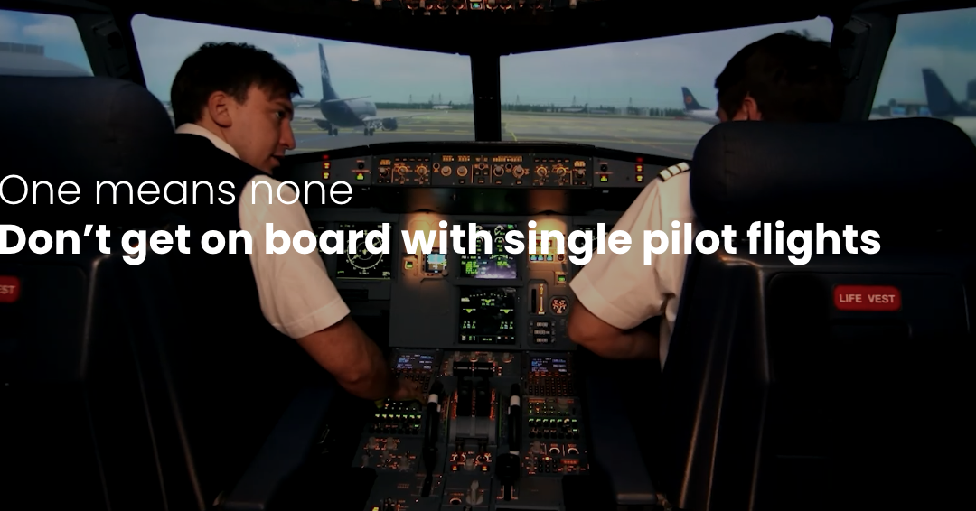 Pilots from ECA take a stand against Single Pilot flights: “One Means None”
